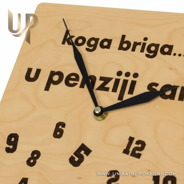 Personalizirani drveni sat - "Penzionerski" sat - poklon za odlazak u mirovinu 11 KOGA BRIGA U PENZIJI SAM 2