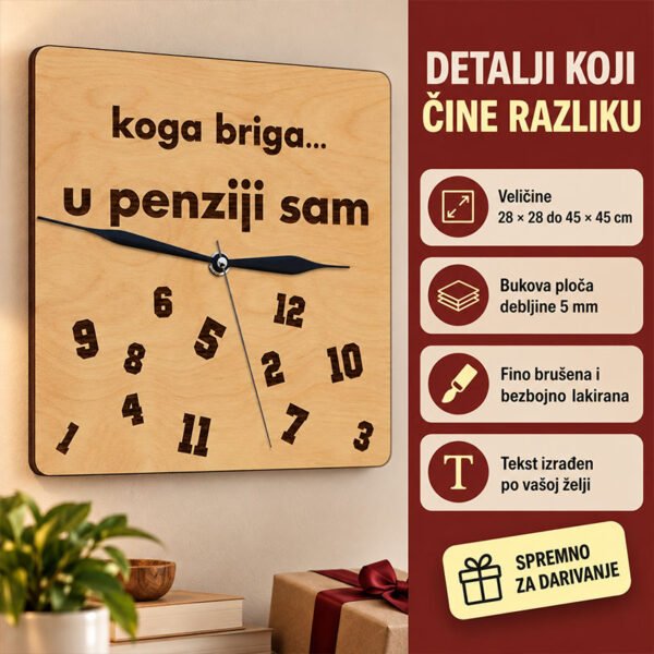 Poklon za buduće umirovljenike i penzionere - Personalizirani drveni sat - Sat "Koga briga .." - Unikatni pokloni Poklon za buduće umirovljenike i penzionere - Personalizirani drveni sat - Sat "Koga briga .." - personalizirani poklon