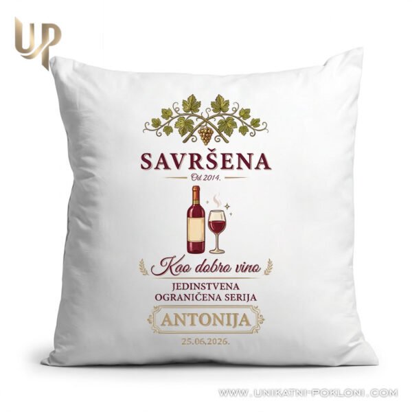Unikatni poklon za rođendane - Personalizirani jastuk "Savršena kao dobro vino" - Unikatni Pokloni personalizirani pokloni za rođendan jastuk s imenom